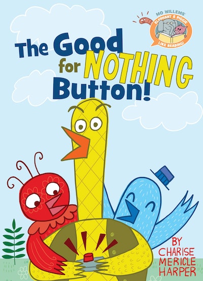 The Good for Nothing Button!