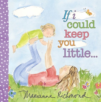 If I Could Keep You Little...