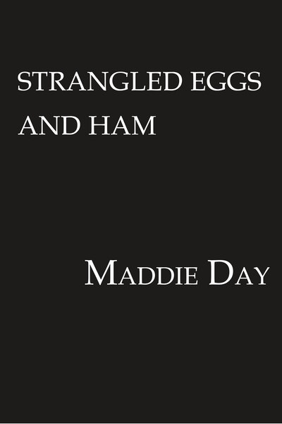 Strangled Eggs And Ham
