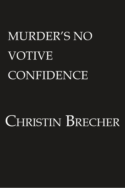 Murder's No Votive Confidence