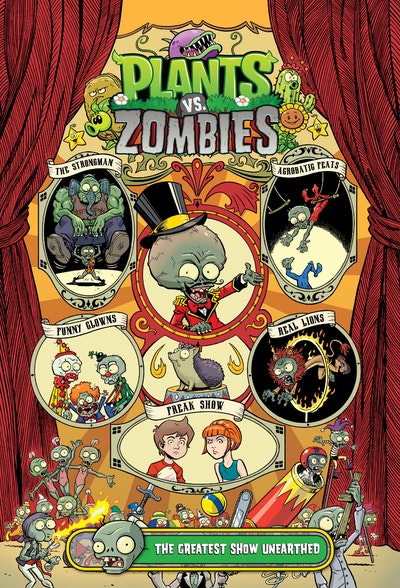 Plants Vs. Zombies Volume 9 The Greatest Show Unearthed