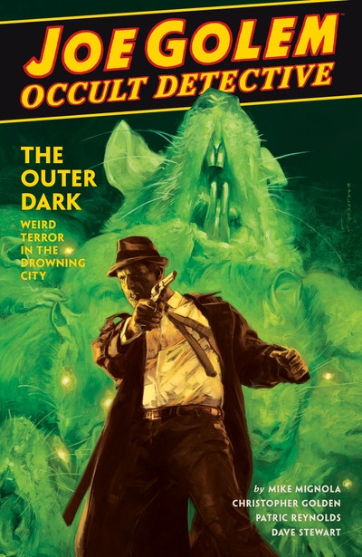 Joe Golem Occult Detective Volume 2--The Outer Dark