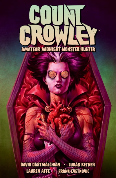 Count Crowley Volume 2: Amateur Midnight Monster Hunter