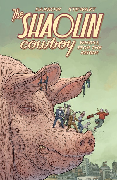Shaolin Cowboy: Who'll Stop the Reign?