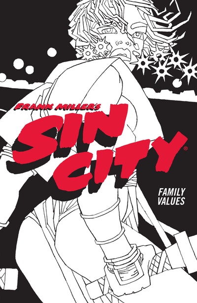 Frank Miller's Sin City Volume 5 Family Values (Fourth Edition)