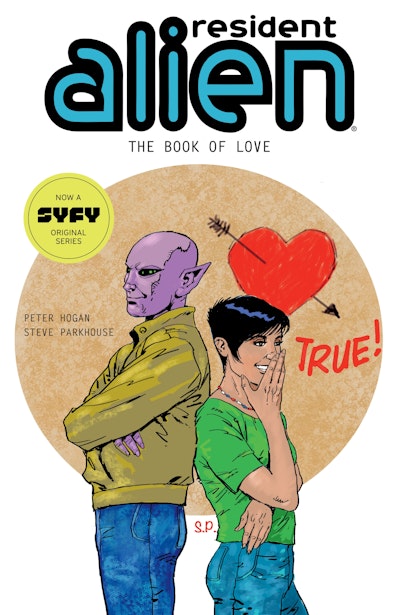Resident Alien Volume 7: The Book of Love