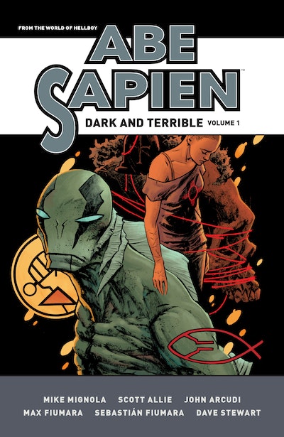 Abe Sapien Dark and Terrible Volume 1