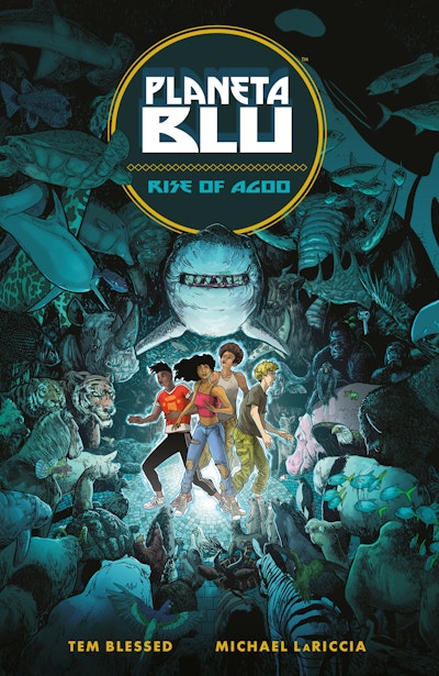 Planeta Blu Volume 1: Rise of Agoo