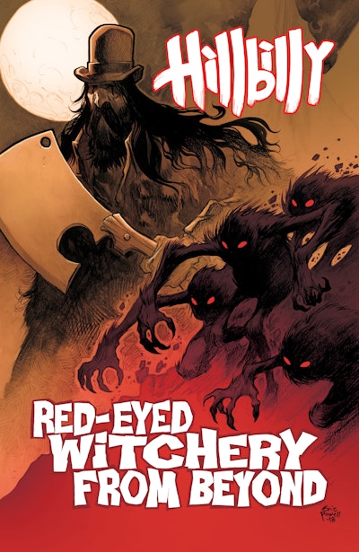 Hillbilly Volume 4: Red-Eyed Witchery From Beyond