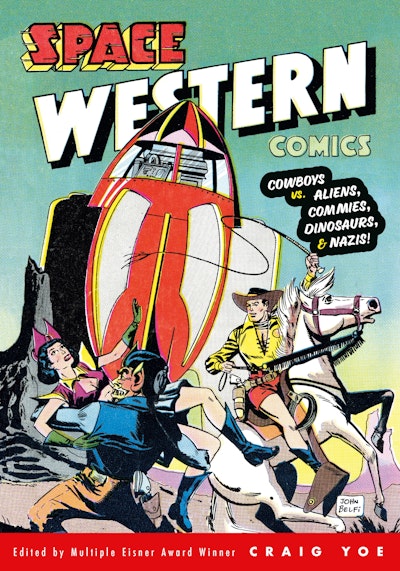 Space Western Comics: Cowboys vs. Aliens, Commies, Dinosaurs, & Nazis!