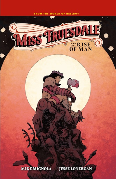 Miss Truesdale and the Rise of Man