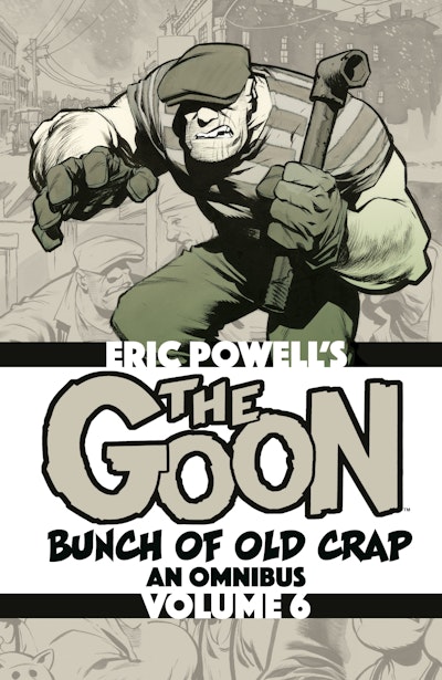 The Goon: Bunch of Old Crap Omnibus Volume 6