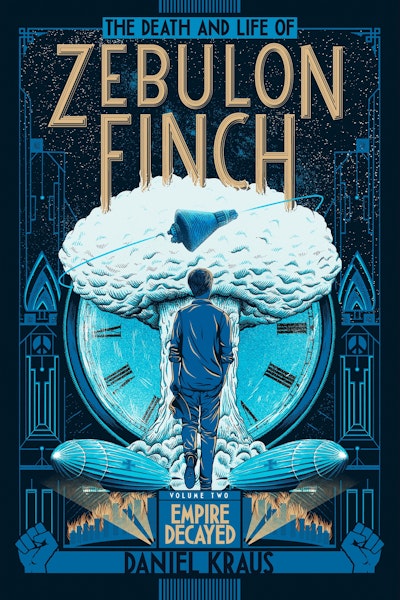 The Death and Life of Zebulon Finch, Volume Two: Empire Decayed
