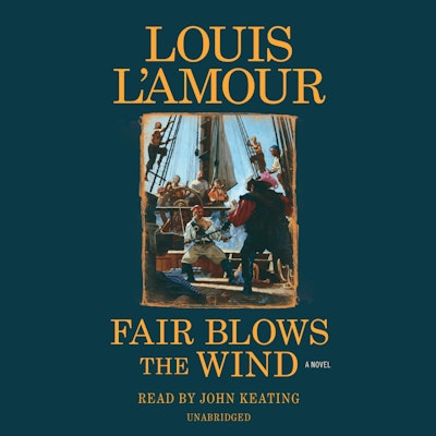 Fair Blows the Wind (Louis L'Amour's Lost Treasures)