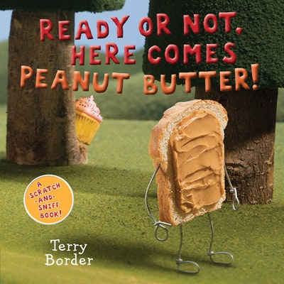 Ready or Not, Here Comes Peanut Butter!