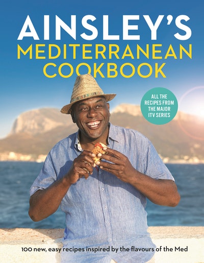 Ainsley’s Mediterranean Cookbook