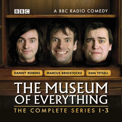 The Museum Of Everything By Marcus Brigstocke Danny Robins And Dan The Museum Of Everything By Marcus Brigstocke Danny Robins And Dan
