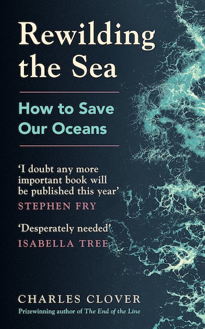 Rewilding the Sea: How to Save our Oceans