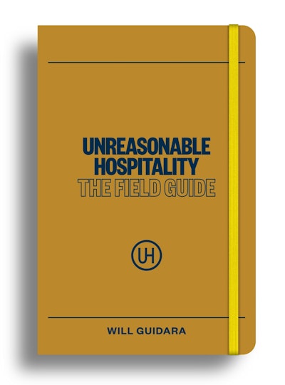 Unreasonable Hospitality: The Field Guide