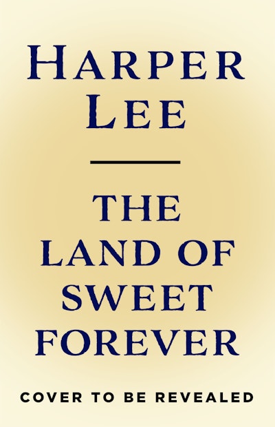 The Land of Sweet Forever