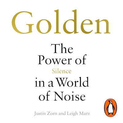 Golden: The Power of Silence in a World of Noise