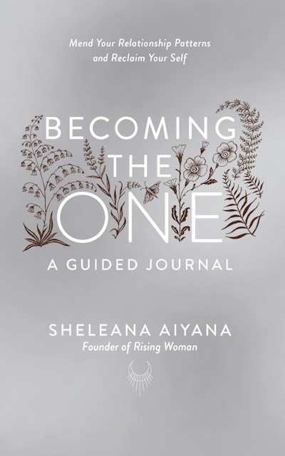 Becoming the One: A Guided Journal by Sheleana Aiyana - Penguin Books New  Zealand