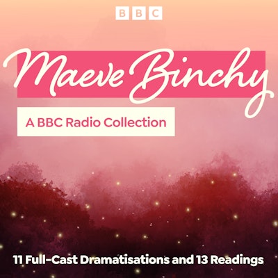 Maeve Binchy: A BBC Radio Collection