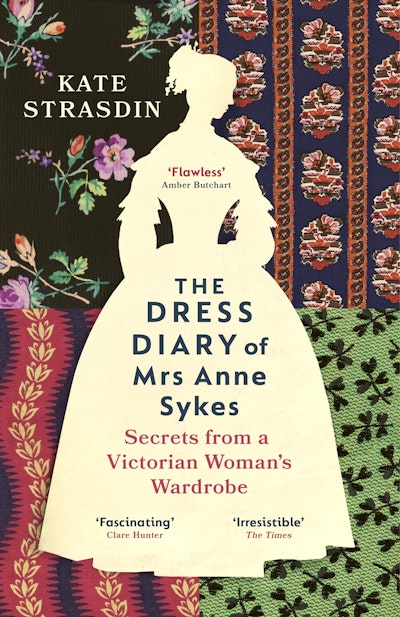 The Dress Diary of Mrs Anne Sykes