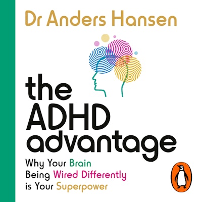 The ADHD Advantage