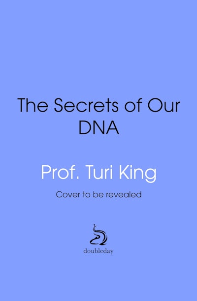 The Secrets of our DNA