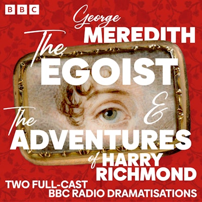 The Egoist & The Adventures of Harry Richmond