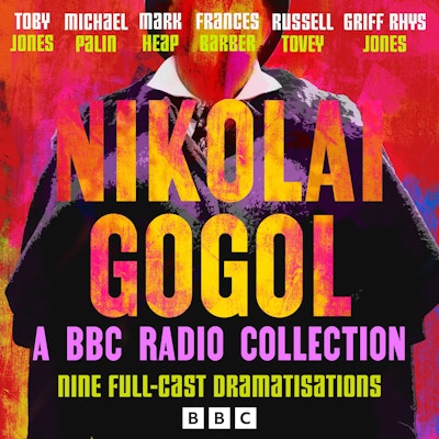 Nikolai Gogol: A BBC Radio Collection