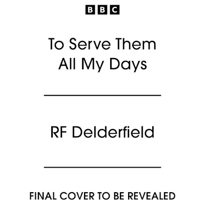 To Serve Them All My Days