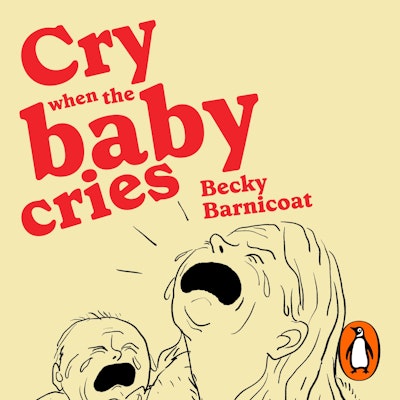 Cry When the Baby Cries