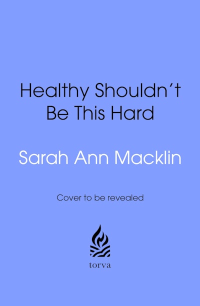 Healthy Shouldn't Be This Hard