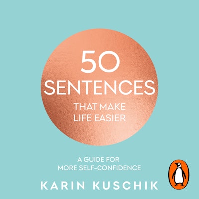 50 Sentences That Make Life Easier