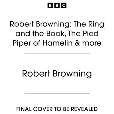 Robert Browning: The Ring and the Book, The Pied Piper of Hamelin & more
