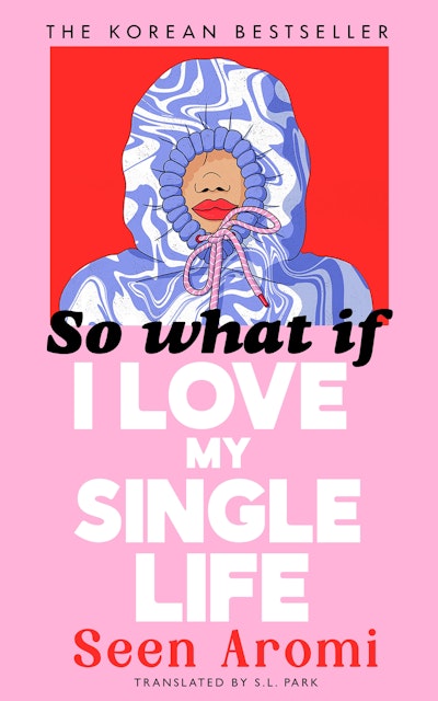 So What if I Love my Single Life