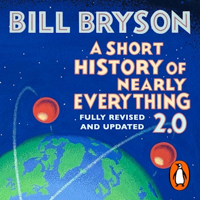 A Short History of Nearly Everything 2.0