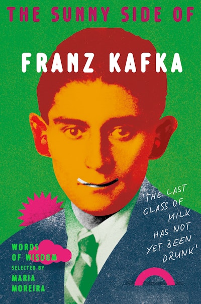 The Sunny Side of Franz Kafka