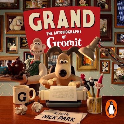 Grand: The Autobiography of Gromit