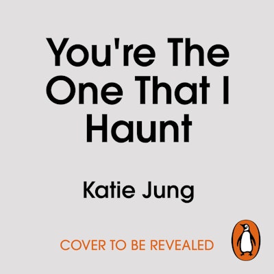 You're The One That I Haunt
