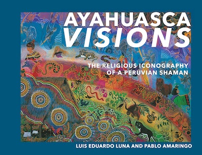 Ayahuasca Visions