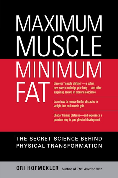 Maximum Muscle, Minimum Fat