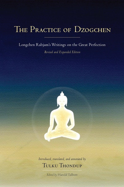 The Practice Of Dzogchen