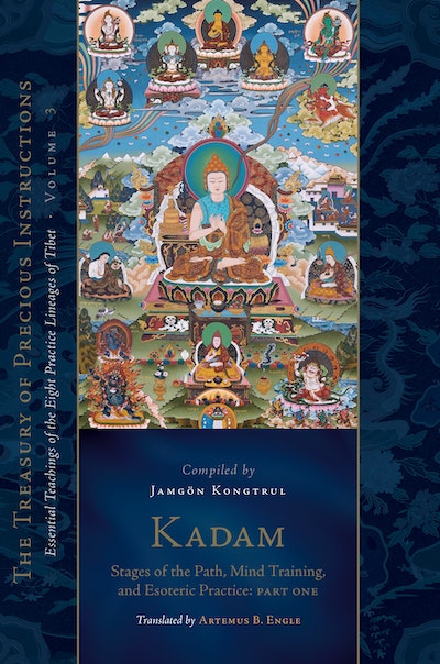 Kadam: Stages of the Path, Mind Training, and Esoteric Practice, Part One