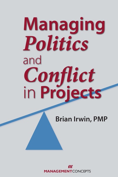 Managing Politics And Conflict In Projects