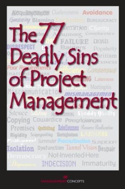 The 77 Deadly Sins Of Project Management