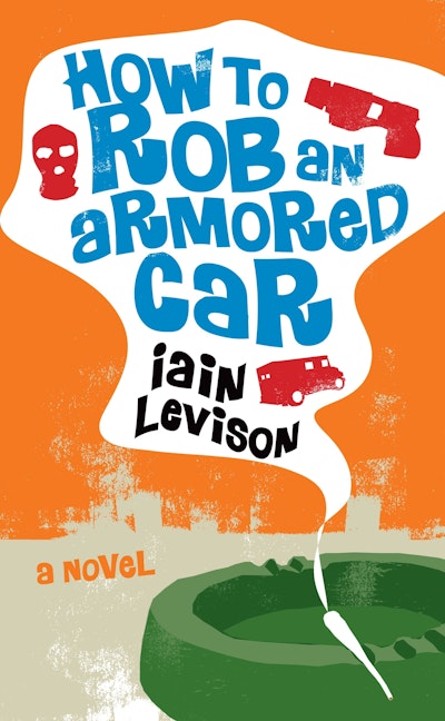 How to Rob an Armored Car