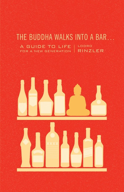 The Buddha Walks Into A Bar . . .